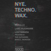NYE Techno - Wax - Bratislava [SK]